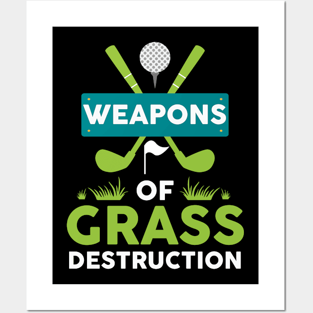 Golf Clubs Funny Weapons Of Mass Destruction Wall Art by TeeShirt_Expressive